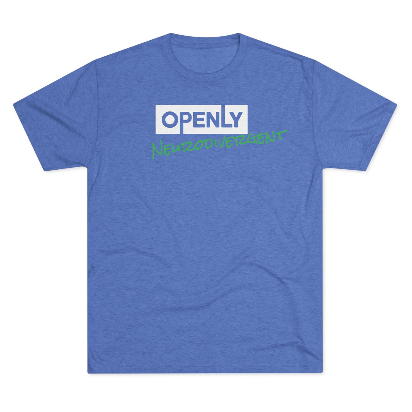 "Openly Neurodivergent" Unisex Tri-Blend Crew Tee