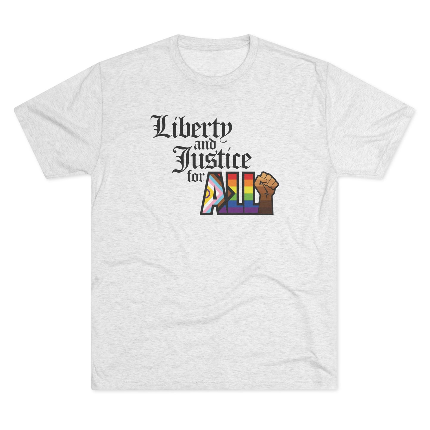 "Liberty and Justice for ALL" Unisex Tri-Blend Crew Tee