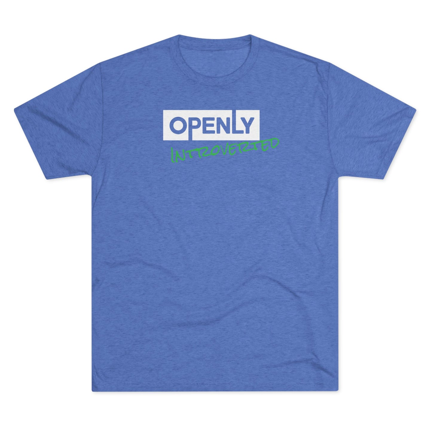 "Openly Introverted" Unisex Tri-Blend Crew Tee