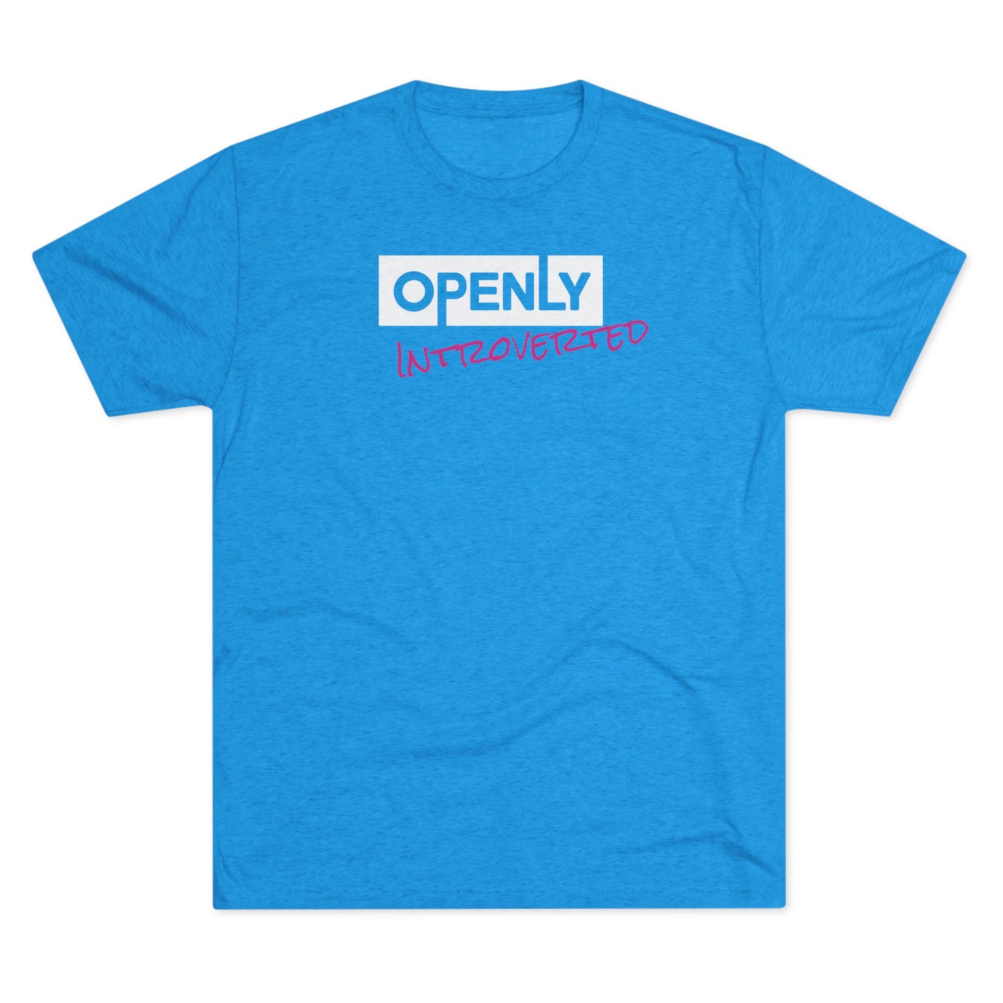 "Openly Introverted" Unisex Tri-Blend Crew Tee