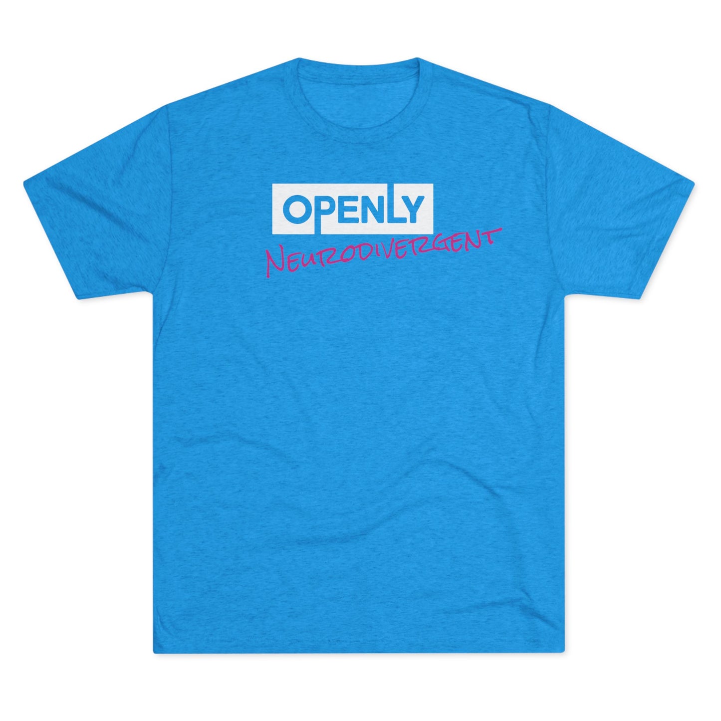 "Openly Neurodivergent" Unisex Tri-Blend Crew Tee