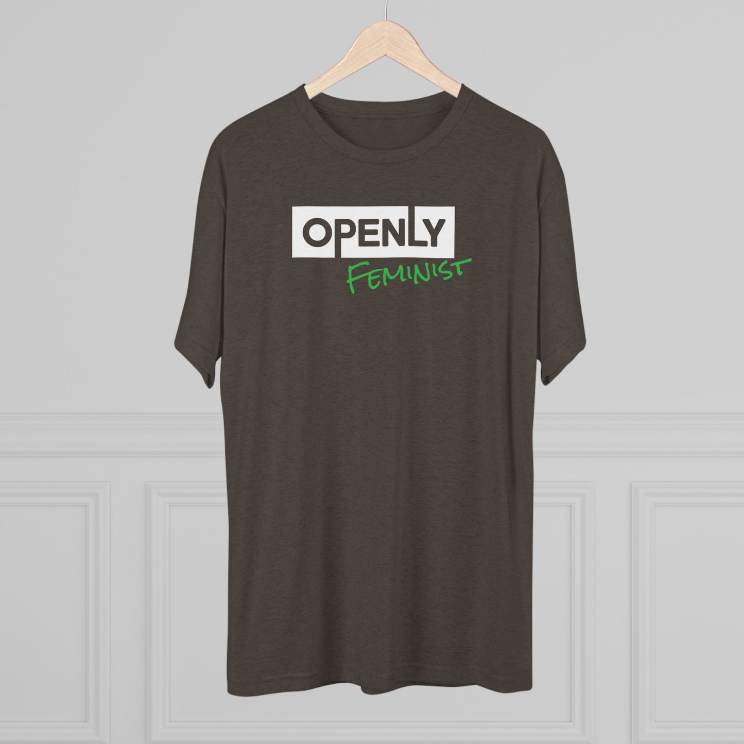 "Openly Feminist" Unisex Tri-Blend Crew Tee