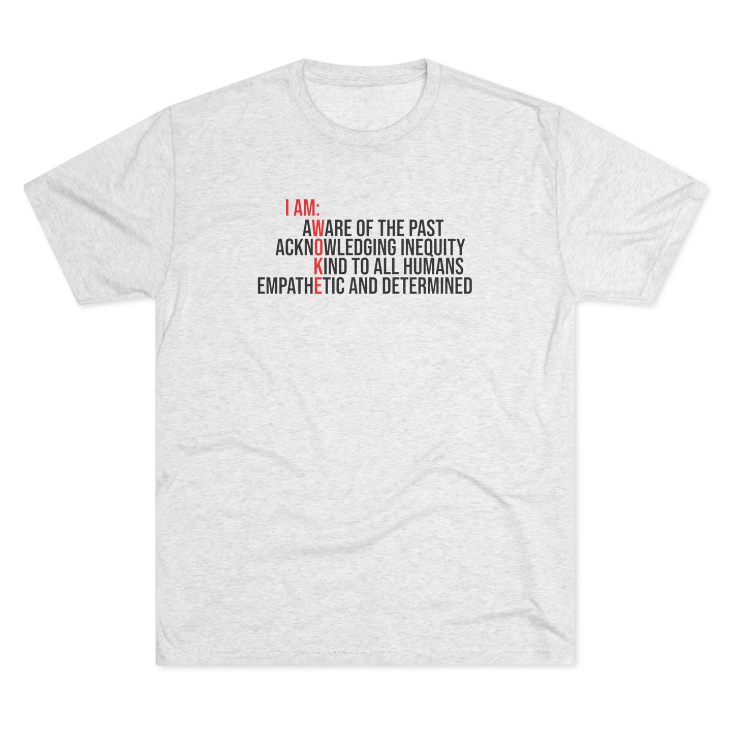 I AM WOKE Unisex Tri-Blend Crew Tee