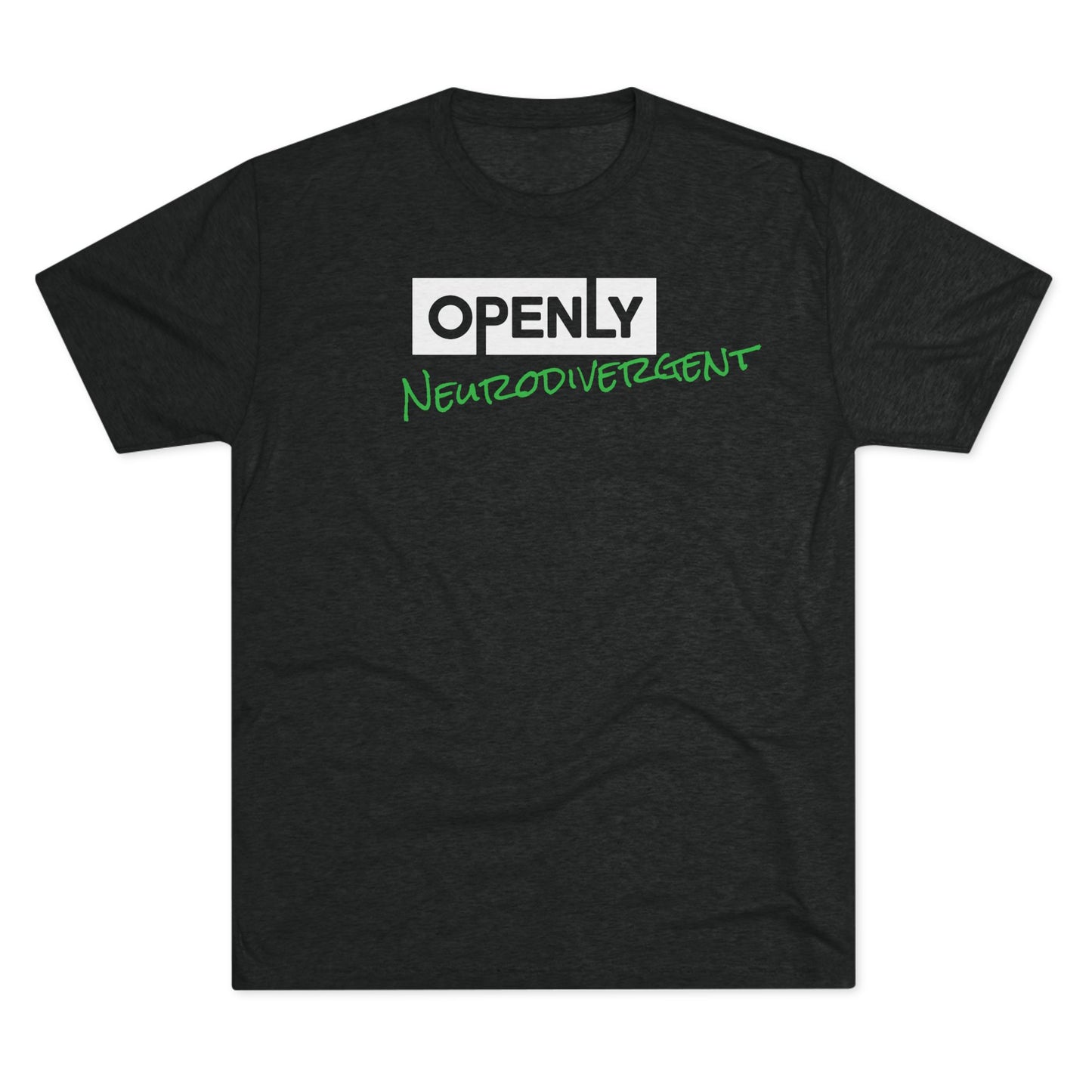 "Openly Neurodivergent" Unisex Tri-Blend Crew Tee