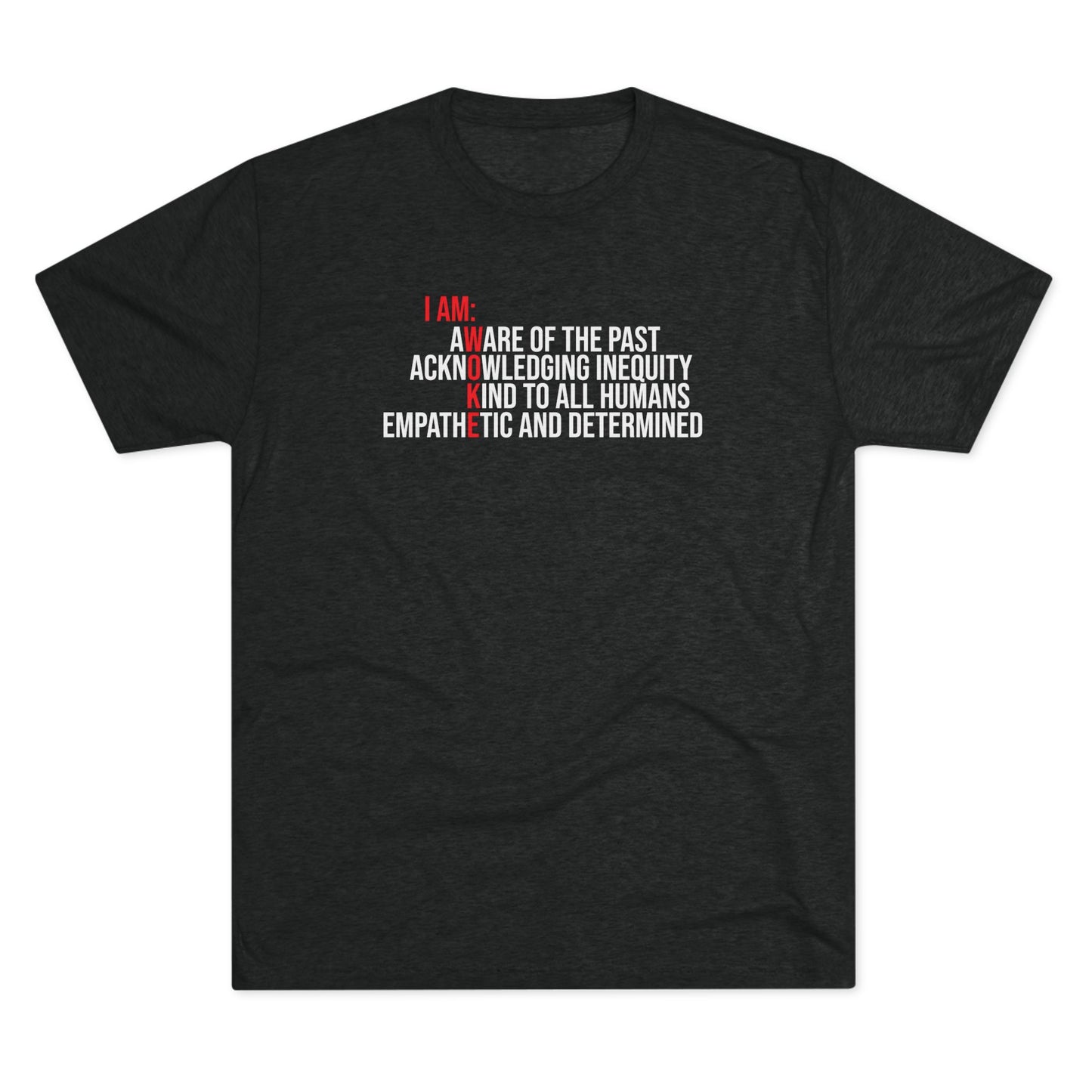 I AM WOKE Unisex Tri-Blend Crew Tee