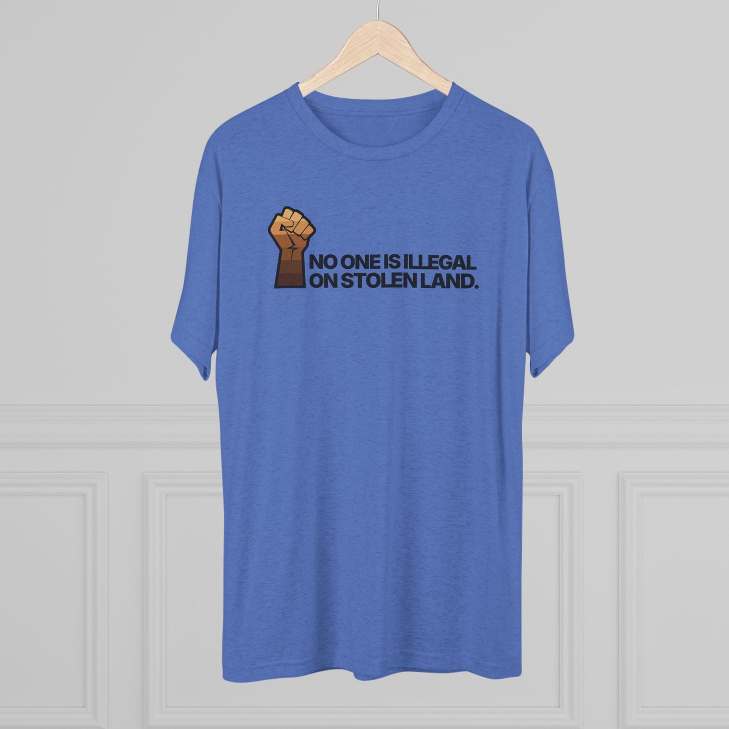 No One Is Illegal On Stolen Land Unisex Tri-Blend Crew Tee