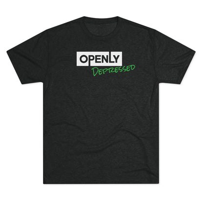 "Openly Depressed" Unisex Tri-Blend Crew Tee