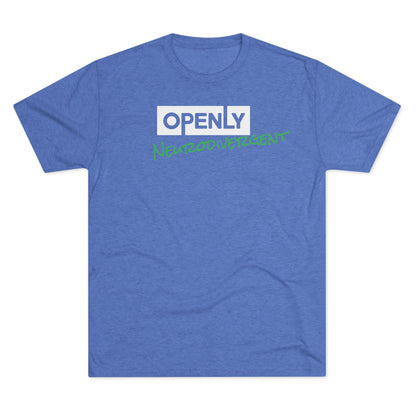 "Openly Neurodivergent" Unisex Tri-Blend Crew Tee