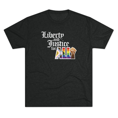 "Liberty and Justice for ALL" Unisex Tri-Blend Crew Tee
