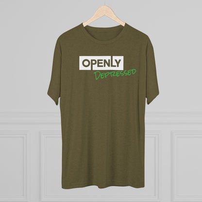 "Openly Depressed" Unisex Tri-Blend Crew Tee