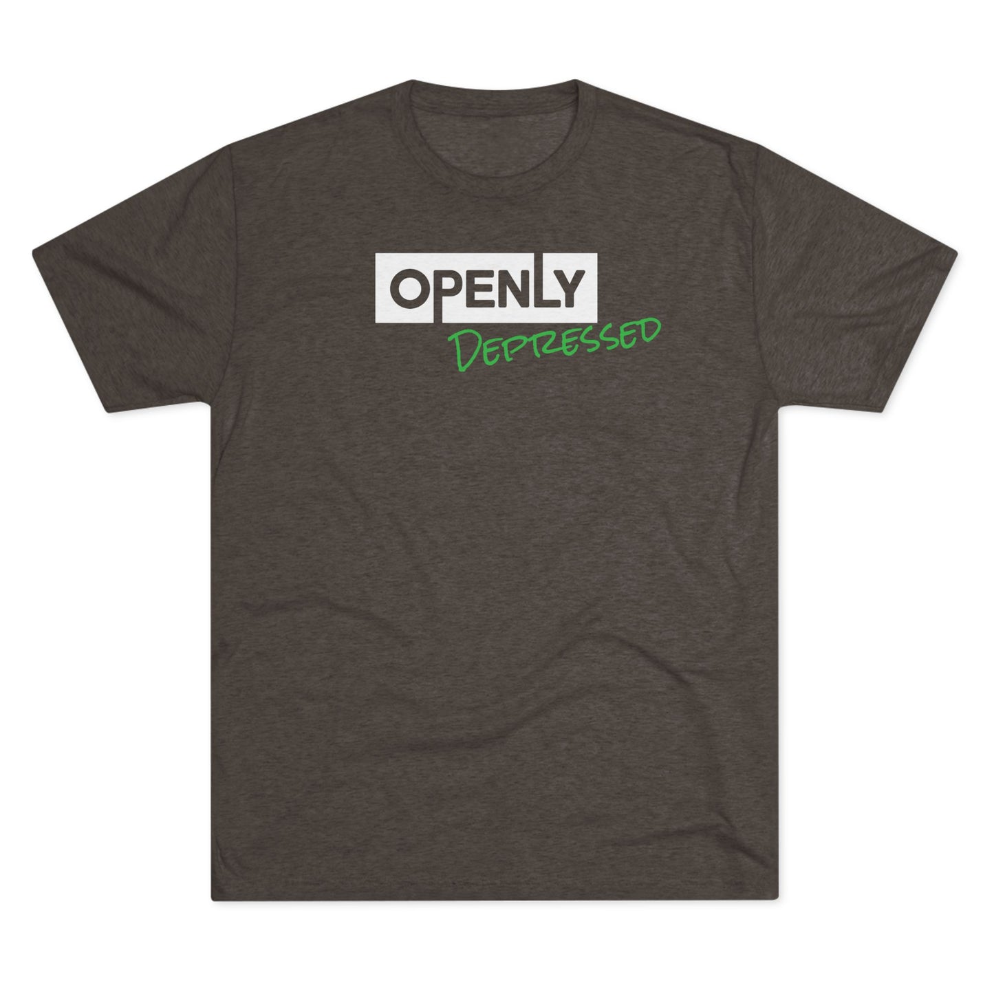 "Openly Depressed" Unisex Tri-Blend Crew Tee