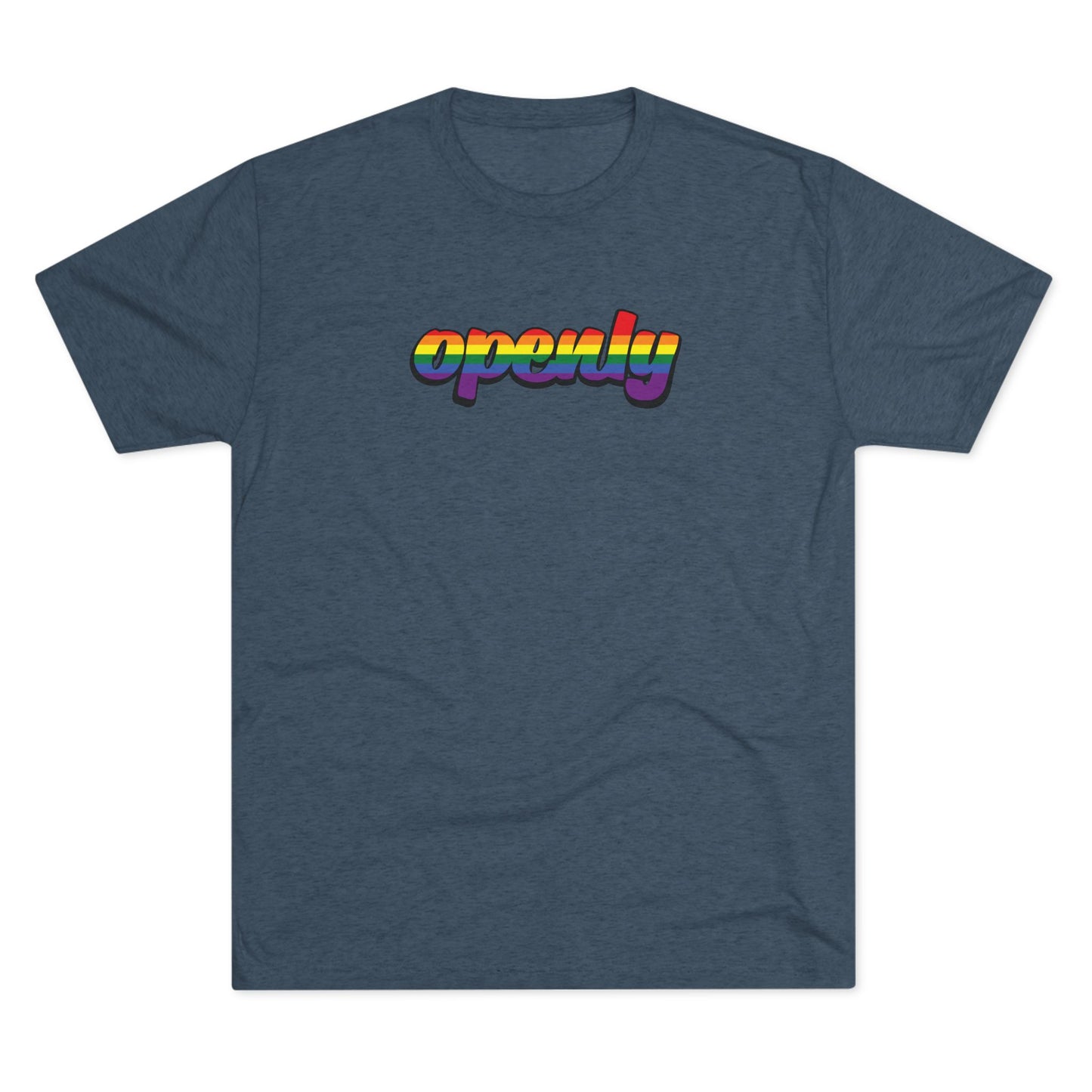 Pride Flag "Openly" Script Unisex Tri-Blend Crew Tee