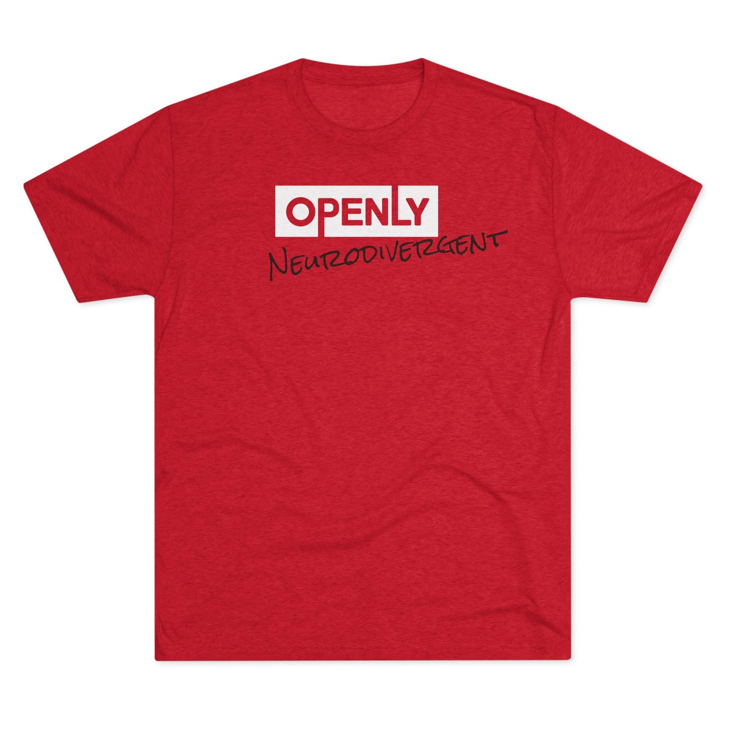 "Openly Neurodivergent" Unisex Tri-Blend Crew Tee
