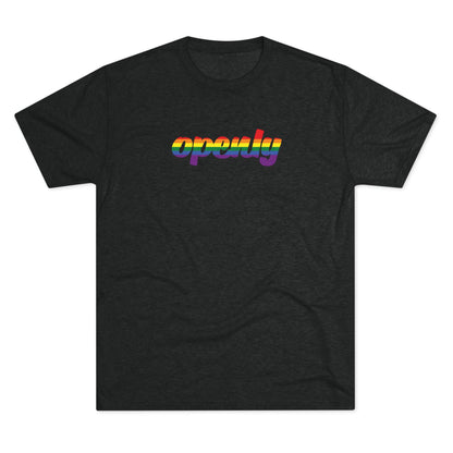 Pride Flag "Openly" Script Unisex Tri-Blend Crew Tee