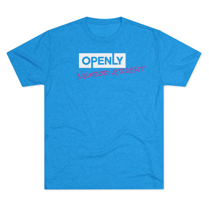 "Openly Neurodivergent" Unisex Tri-Blend Crew Tee