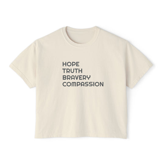 Hope|Truth|Bravery|Compassion Boxy Tee