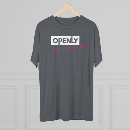 "Openly Introverted" Unisex Tri-Blend Crew Tee
