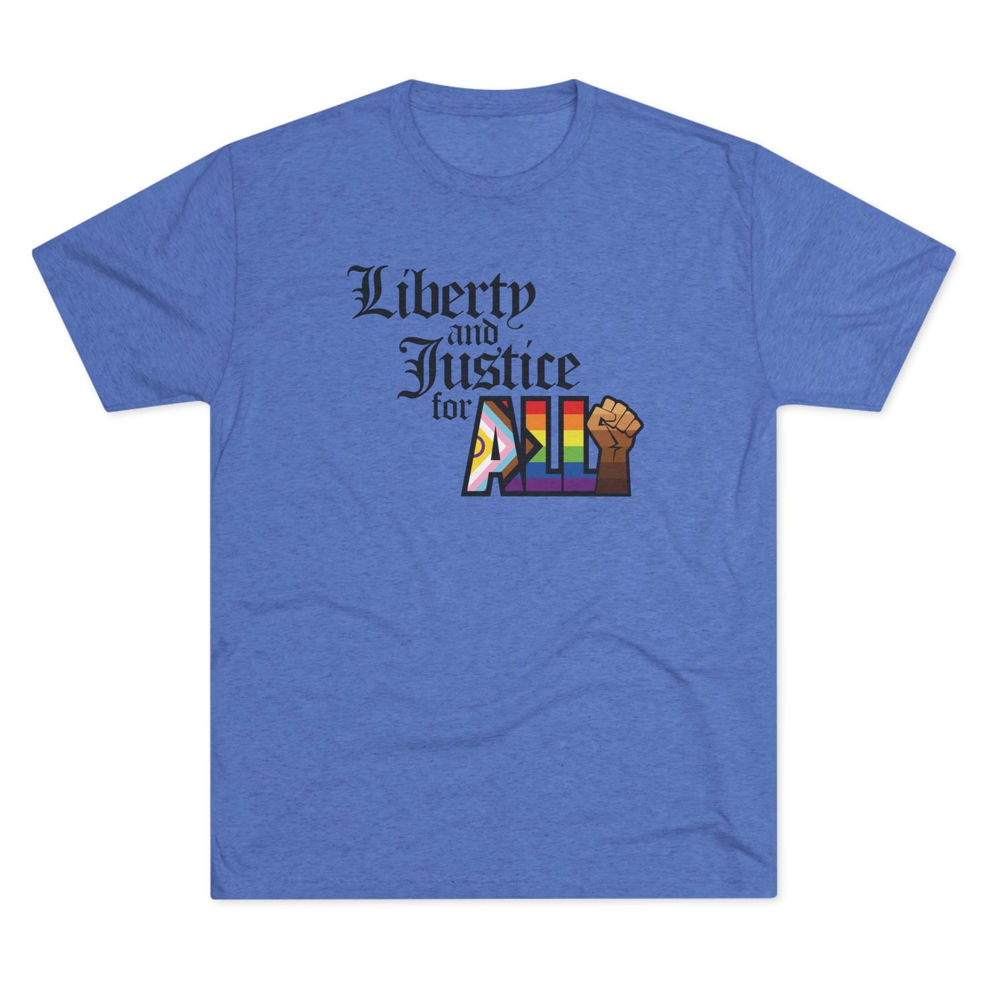 "Liberty and Justice for ALL" Unisex Tri-Blend Crew Tee