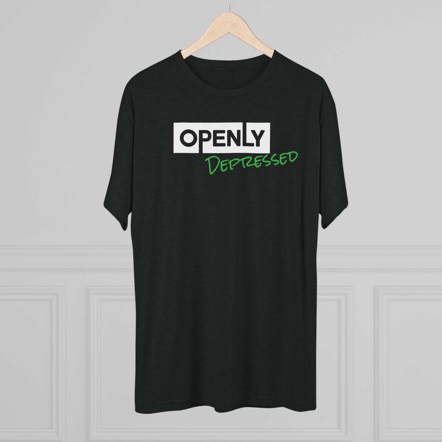 "Openly Depressed" Unisex Tri-Blend Crew Tee