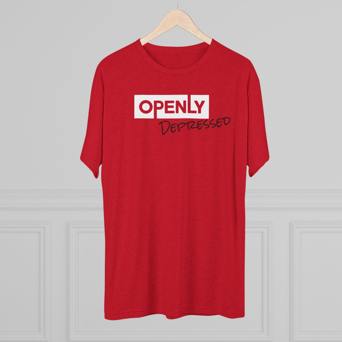 "Openly Depressed" Unisex Tri-Blend Crew Tee