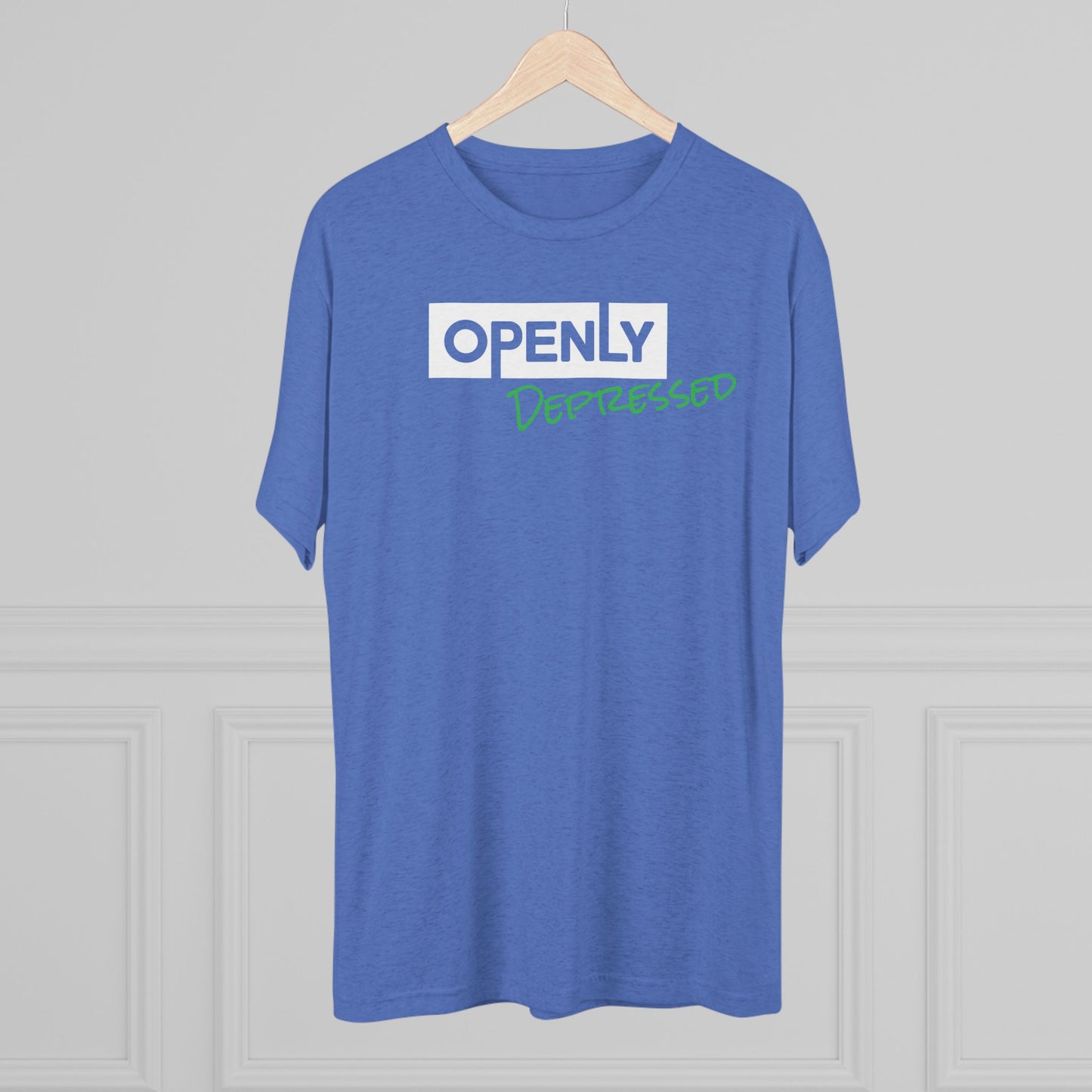 "Openly Depressed" Unisex Tri-Blend Crew Tee