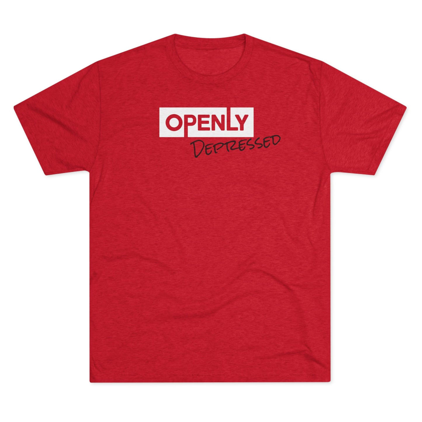 "Openly Depressed" Unisex Tri-Blend Crew Tee