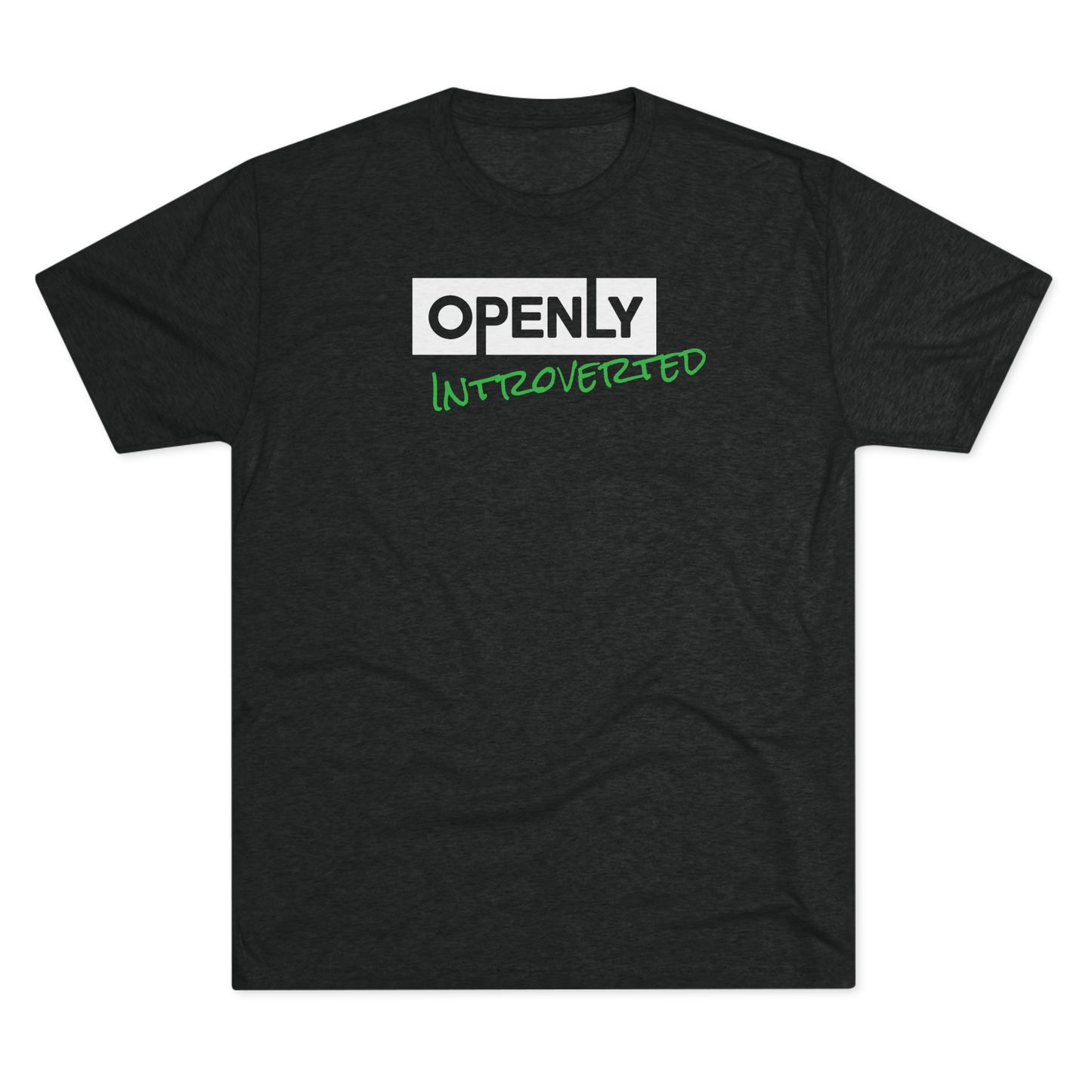 "Openly Introverted" Unisex Tri-Blend Crew Tee