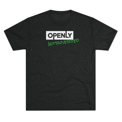 "Openly Introverted" Unisex Tri-Blend Crew Tee