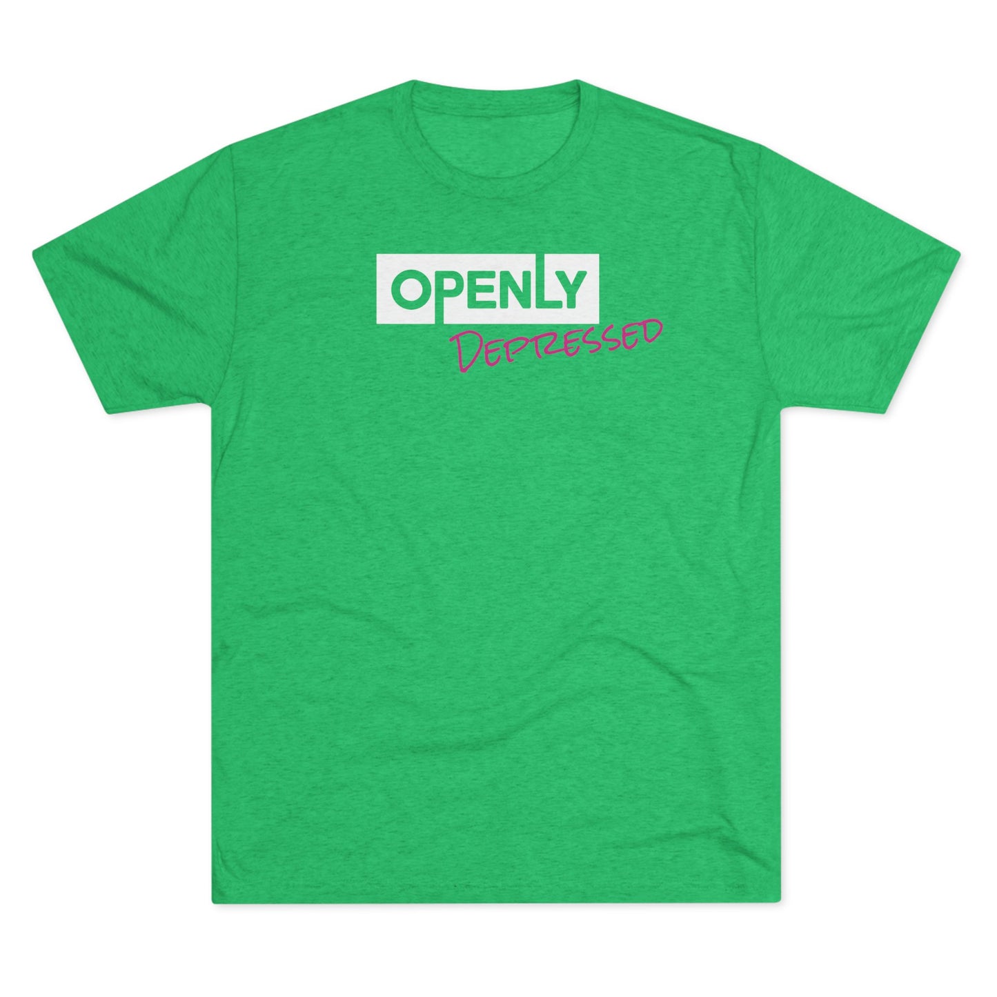 "Openly Depressed" Unisex Tri-Blend Crew Tee