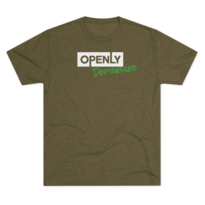 "Openly Depressed" Unisex Tri-Blend Crew Tee