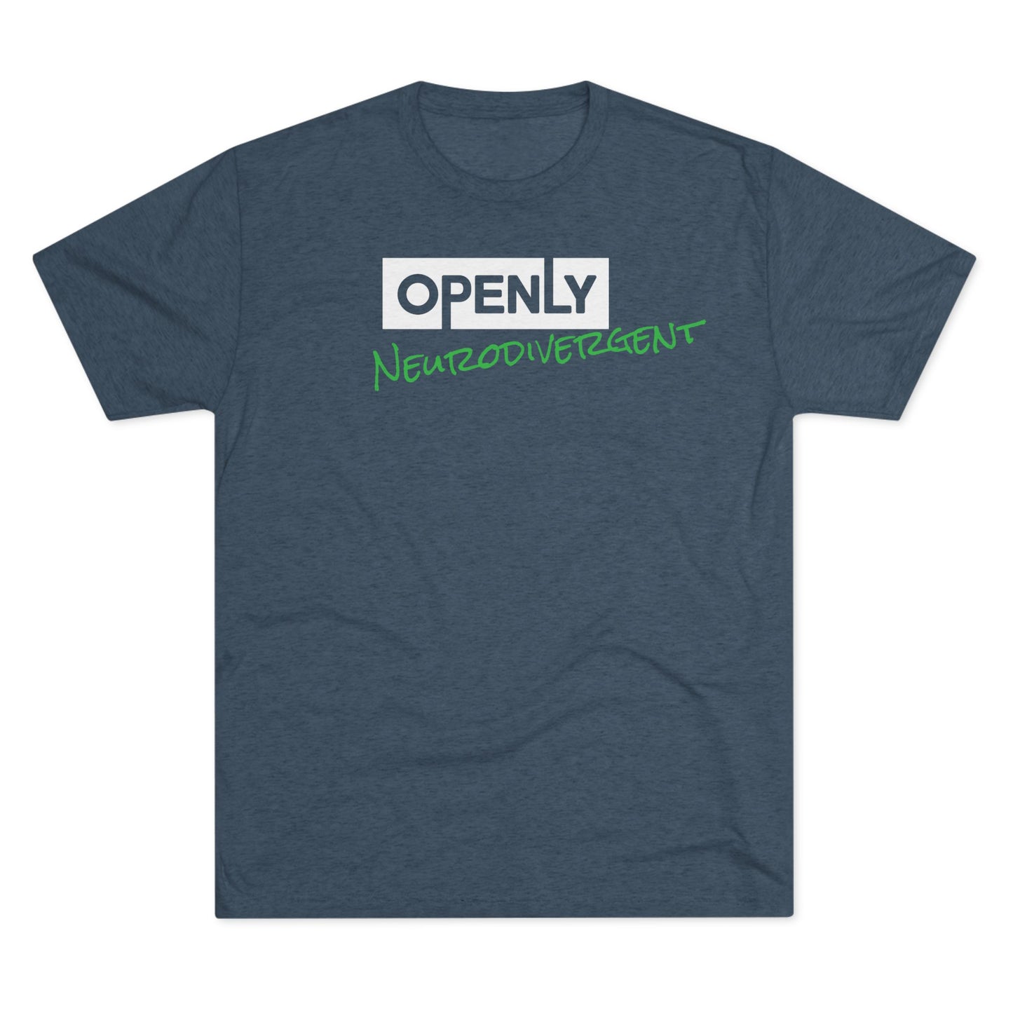 "Openly Neurodivergent" Unisex Tri-Blend Crew Tee