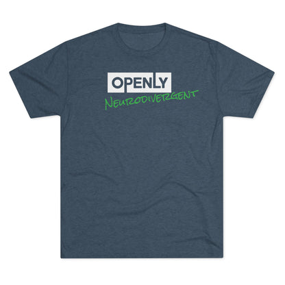 "Openly Neurodivergent" Unisex Tri-Blend Crew Tee