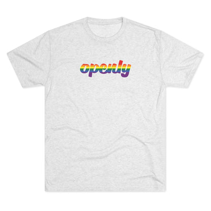 Pride Flag "Openly" Script Unisex Tri-Blend Crew Tee