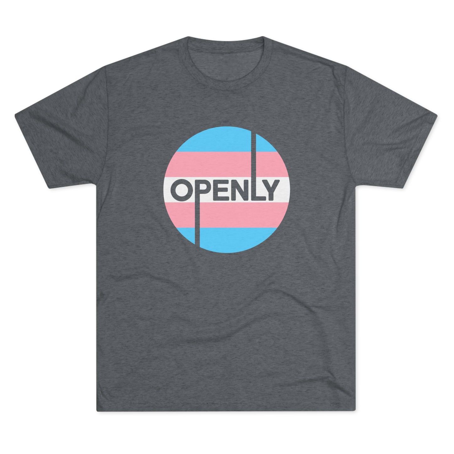 Openly Trans Unisex Tri-Blend Crew Tee