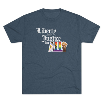 "Liberty and Justice for ALL" Unisex Tri-Blend Crew Tee